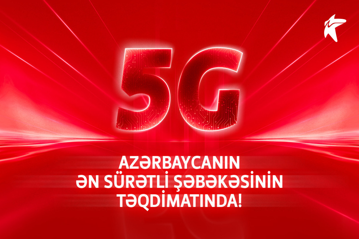 Bakcell 5G texnologiyasını istifadəyə verib